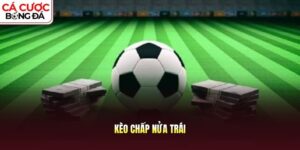 Kèo chấp nửa trái