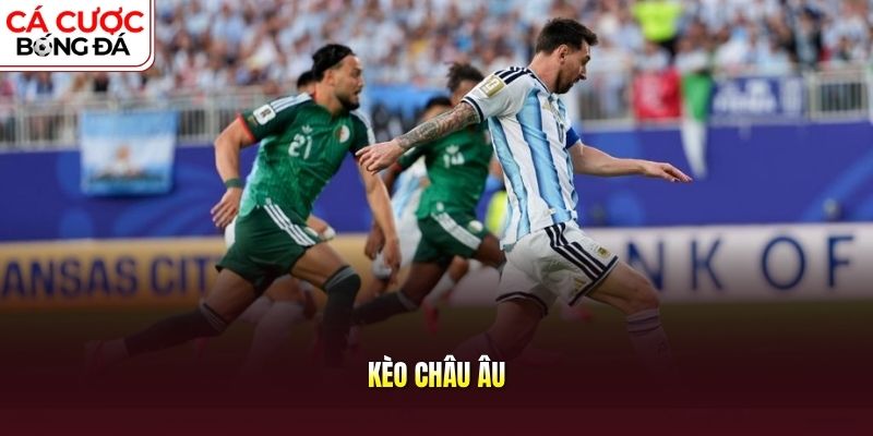 Kèo châu Âu