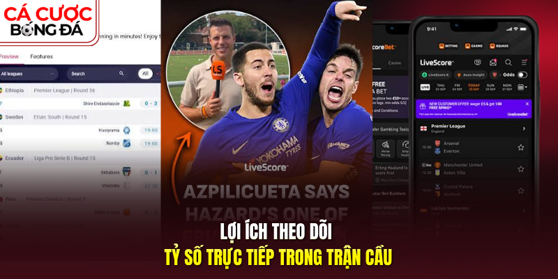 Lợi ích theo dõi tỷ số trực tiếp trong trận cầu