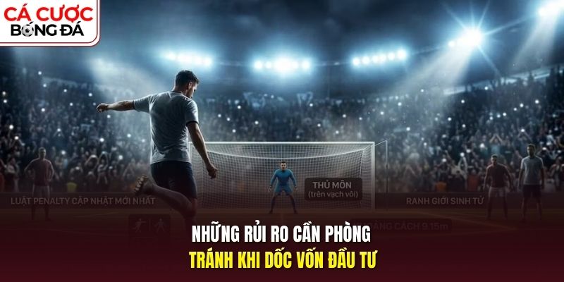 Những rủi ro cần phòng tránh khi dốc vốn đầu tư